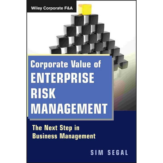 Pre-Owned Corporate Value of Enterprise Risk Management: The Next Step in Business Management (Hardcover) 0470882549 9780470882542