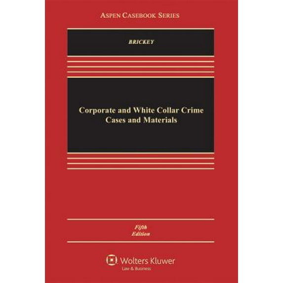 Pre-Owned Corporate and White Collar Crime: Cases and Materials (Hardcover) 0735590214 9780735590212