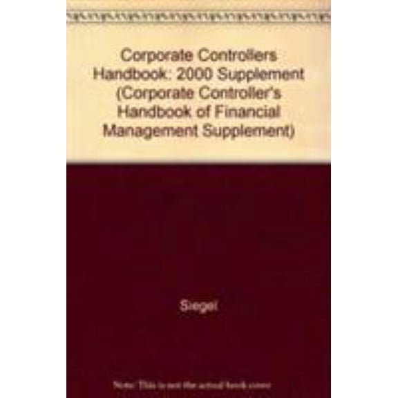 Pre-Owned Corporate Controller's Handbook of Financial Management 2000 Supplement (Paperback) 0130212415 9780130212412