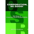 thumbnail image 1 of Pre-Owned Corporation Be Good! the Story of Corporate Social Responsibility (Paperback) 1598581031 9781598581034, 1 of 1