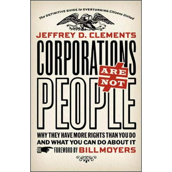 Pre-Owned Corporations Are Not People: Why They Have More Rights Than You Do and What You Can Do About It (Paperback) 1609941055 9781609941055