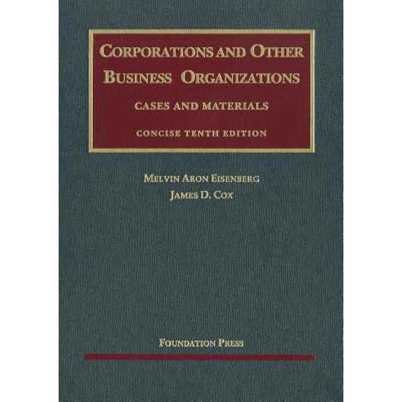 Pre-Owned Corporations and Other Business Organizations, Cases and Materials, Concise (University Casebook Series) (Hardcover) 1599414635 9781599414638