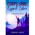 thumbnail image 1 of Corps Libre, Esprit Libre: La philosophie du Naturisme: La philosophie du naturisme, (Paperback), 1 of 1