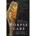thumbnail image 1 of Pre-Owned Corpse Care: Ethics for Tending the Dead (Hardcover) 1506471315 9781506471310, 1 of 1