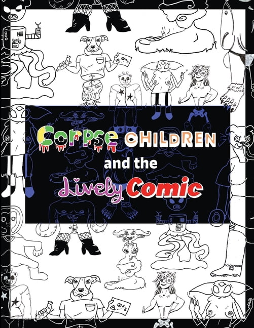 Corpse Chidren and the Lively Comic, (Paperback)