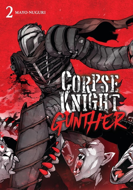 Corpse Knight Gunther Corpse Knight Gunther, Vol. 2, Book 2, (Paperback)