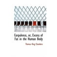 thumbnail image 1 of Corpulence, Or, Excess of Fat in the Human Body, (Paperback), 1 of 1