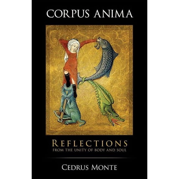 Corpus Anima: Reflections from the Unity of Body and Soul, (Paperback)