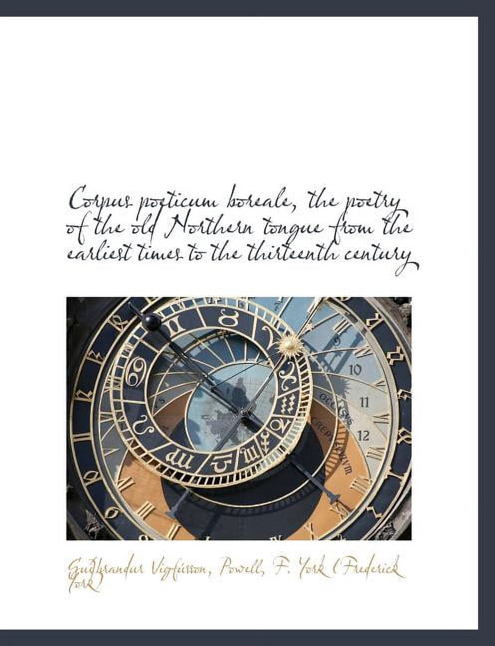 Corpus Poeticum Boreale, the Poetry of the Old Northern Tongue from the Earliest Times to the Thirte (Paperback)