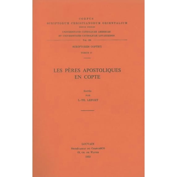 Corpus Scriptorum Christianorum Oriental Les Peres Apostoliques En Copte: T., Book 135, (Paperback)