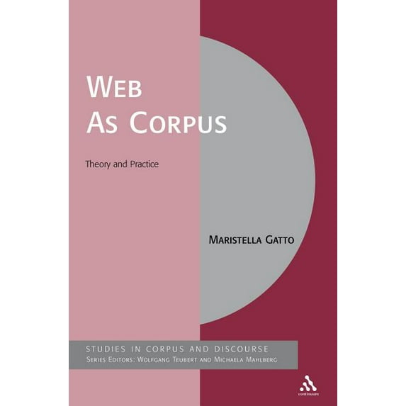 Corpus and Discourse Web as Corpus: Theory and Practice, (Hardcover)