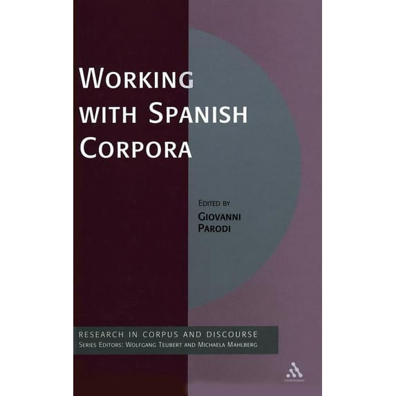 Corpus and Discourse Working with Spanish Corpora, (Hardcover)