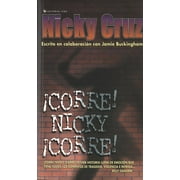 NICKY CRUZ Corre! Nicky, Corre! (Paperback)