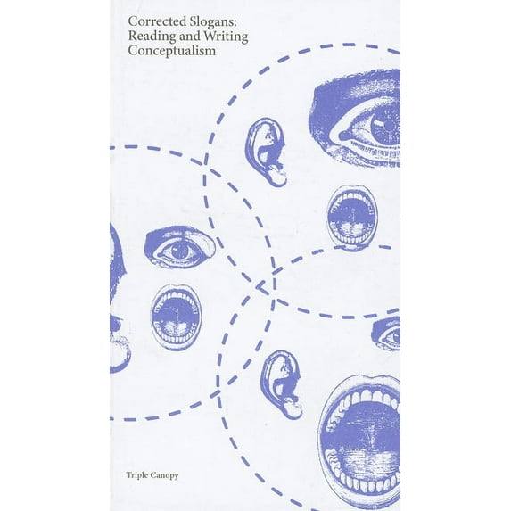 Corrected Slogans: Reading and Writing Conceptualism, (Paperback)