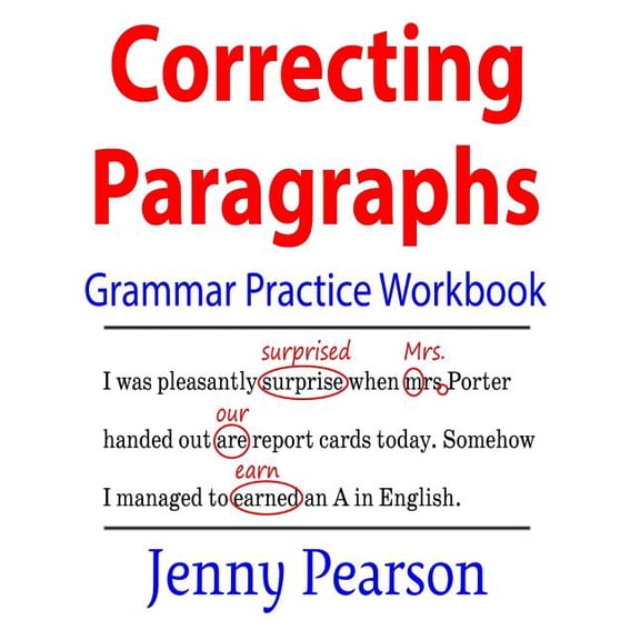 Correcting Paragraphs Grammar Practice Workbook (Paperback) by Jenny Pearson