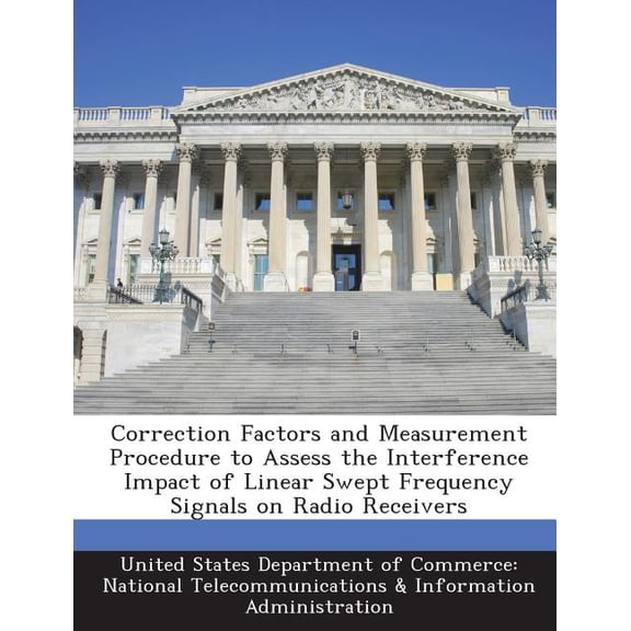 Correction Factors and Measurement Procedure to Assess the Interference Impact of Linear Swept Frequency Signals on Radio Receivers
