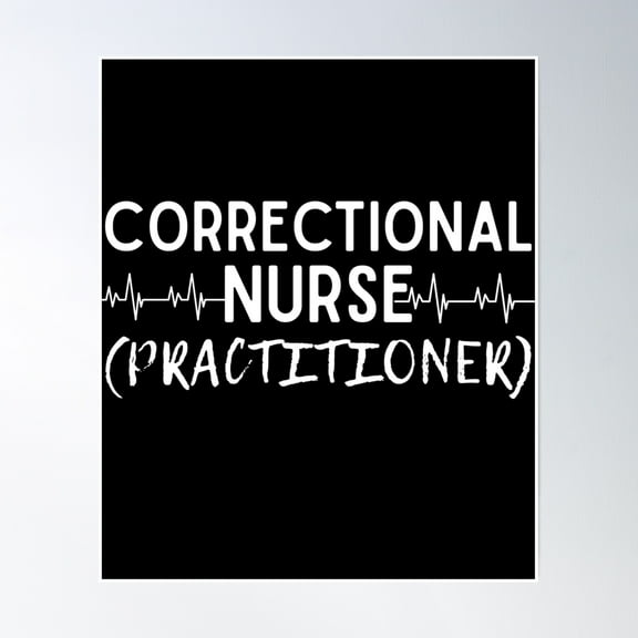 Correctional Nurse Practitioner Poster Wall Art, Modern Wall Decor, 8x12 UNFRAMED