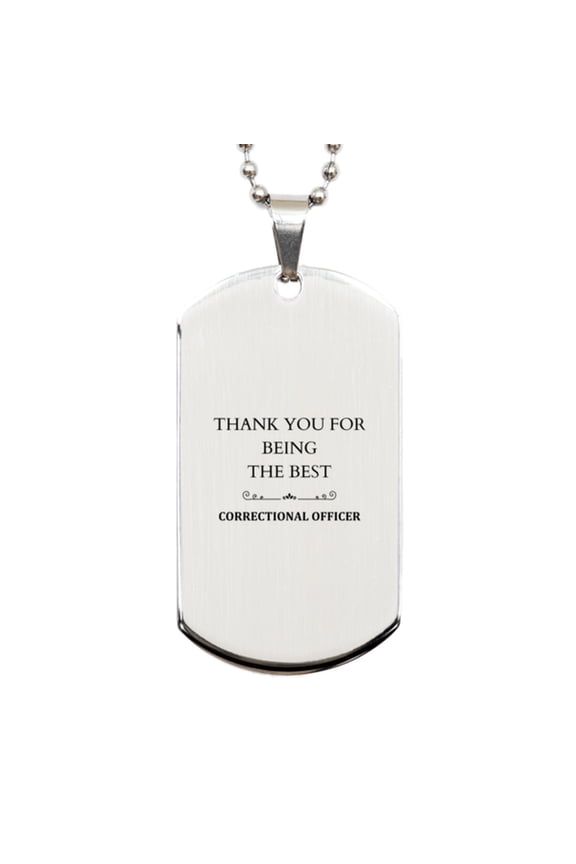 Correctional Officer Engraved Silver Dog Tag - Thank You for Being the Best - Appreciation Gift for Heroes, Veterans Day, Christmas, Graduation - Unique and Meaningful Token of Gratitude and Respect