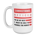 thumbnail image 1 of Correctional Officer Handles Worst, Corrections Officers Coffee & Tea Mug (15oz), 1 of 3