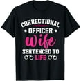 thumbnail image 1 of Correctional Officer Wife Sentenced Correctional Officer T-Shirt, 1 of 5