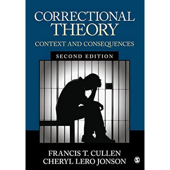 Pre-Owned Correctional Theory: Context and Consequences (Paperback) 1506306527 9781506306520