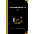 thumbnail image 1 of Corrections Abstracts of Wills: To V; Volume I Paperback 0469760532 9780469760530 New York County N.Y. Surrogate court, 1 of 1