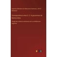 thumbnail image 1 of Correspondance entre S. E. le gouverneur de Buenos-Aires: Chargé des relations extérieures de la confédéracion Argentine, (Hardcover), 1 of 1