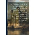 thumbnail image 1 of Correspondence Of The Family Of Hatton, Chiefly Letters Addressed To Christopher First Viscount Hatton, A.d. 1601-1704, Ed. By E.m. Thompson (Paperback), 1 of 1