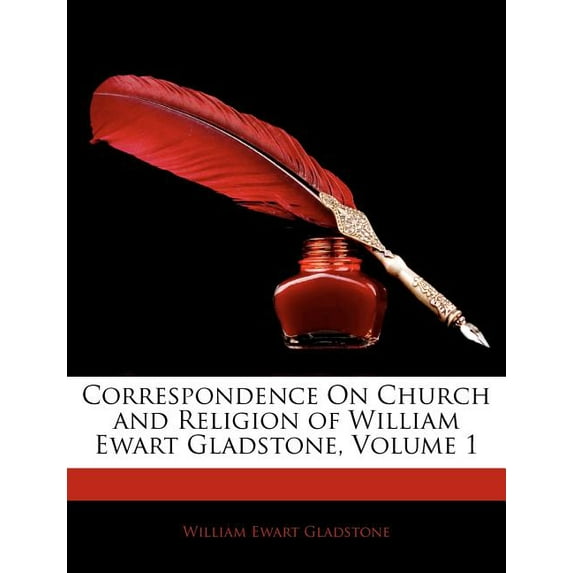 Correspondence on Church and Religion of William Ewart Gladstone, Volume 1 (Paperback)