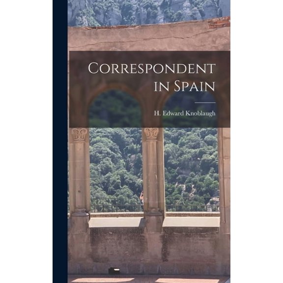 Correspondent in Spain, (Hardcover)