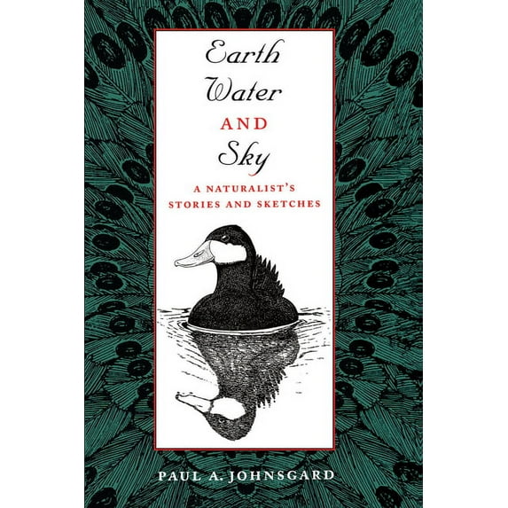 Corrie Herring Hooks Series Earth, Water, and Sky: A Naturalist's Stories and Sketches, Book 41, (Paperback)