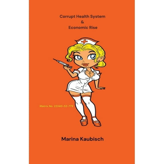 Corrupt Health System & Economic Rise, (Paperback)