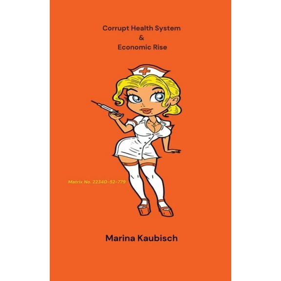 Corrupt Health System & Economic Rise, (Paperback)