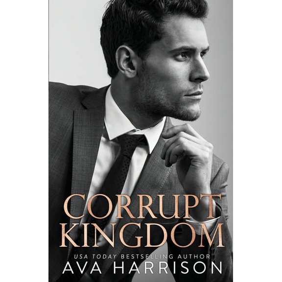 Corrupt Kingdom -- Ava Harrison
