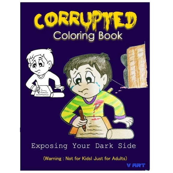 Corrupted Coloring Book: Corrupted Coloring Book: Coloring Book Corruptions: Dark sense of humor that adults can easily appreciate (Paperback)
