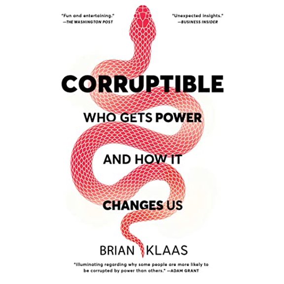 Pre-Owned Corruptible: Who Gets Power and How It Changes Us (Paperback) 1982154101 9781982154103