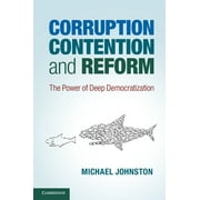 Corruption, Contention, and Reform The Power of Deep Democratization, Paperback