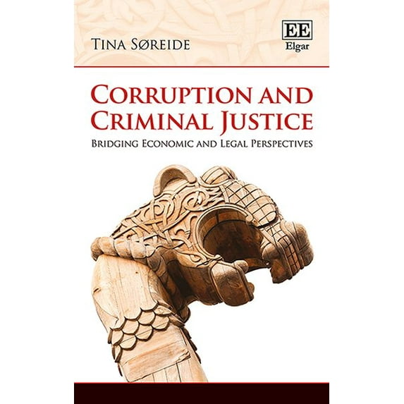 Corruption and Criminal Justice : Bridging Economic and Legal Perspectives
