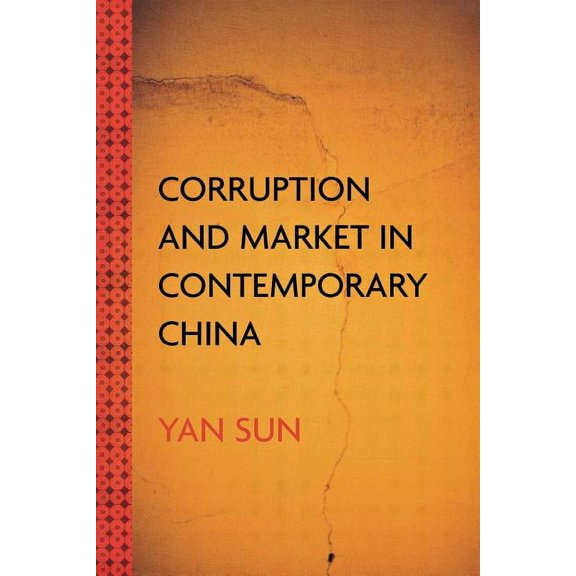 Corruption and Market in Contemporary China, (Paperback)