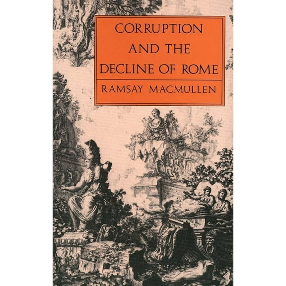 Corruption and the Decline of Rome (Paperback)