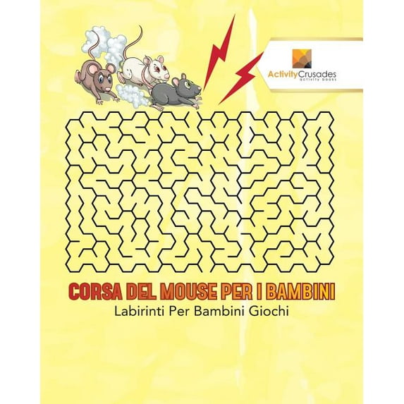 Corsa Del Mouse Per I Bambini: Labirinti Per Bambini Giochi, (Paperback)