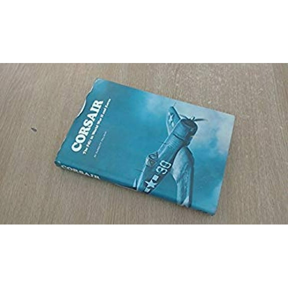 Pre-Owned Corsair : The F4U in World War II and Korea (Hardcover) 9780850594270