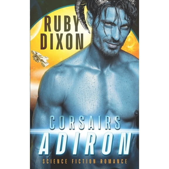 Corsairs: Adiron: A SciFi Alien Romance (Paperback)