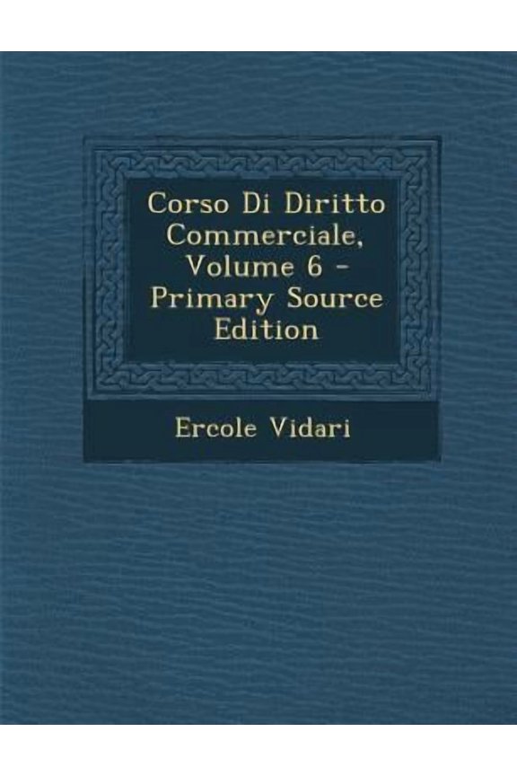 Corso Di Diritto Commerciale, Volume 6 - Primary Source Edition Paperback