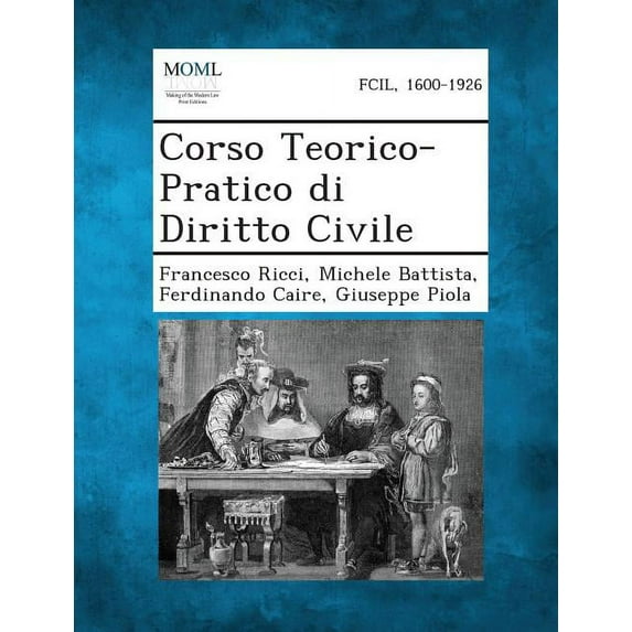 Corso Teorico-Pratico Di Diritto Civile (Paperback)