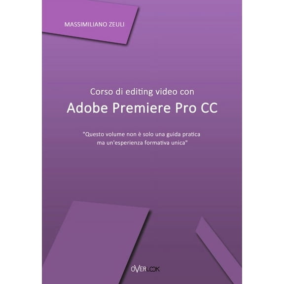 Corso di editing video con Adobe Premiere Pro CC, (Paperback)