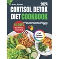 thumbnail image 1 of Cortisol Detox Diet Cookbook 2024: Easy and Delicious Recipes to Reset your Hormones, Reduce Stress and Boost Energy, (Paperback), 1 of 1