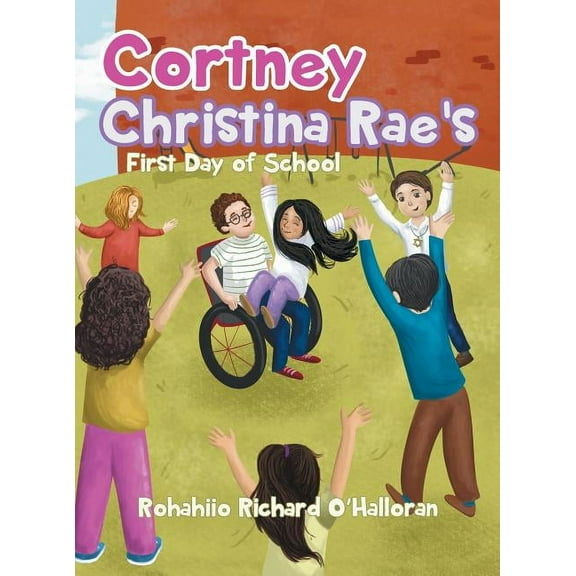 Cortney Christina Rae's First Day of School, (Hardcover)