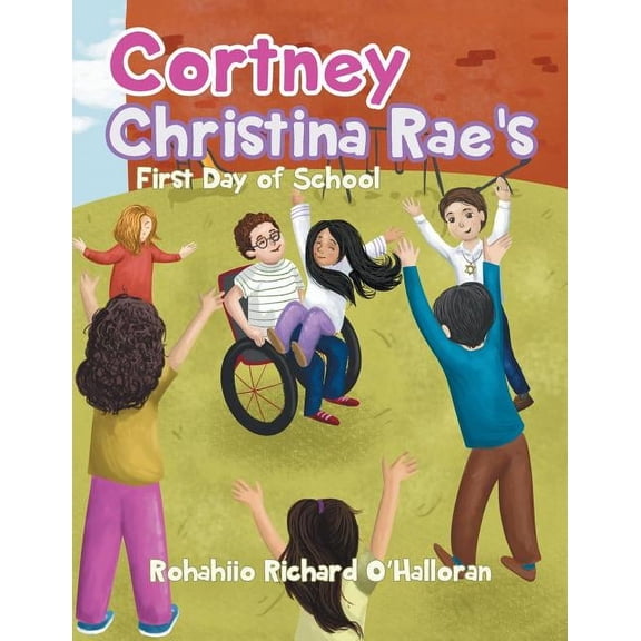 Cortney Christina Rae's First Day of School, (Paperback)