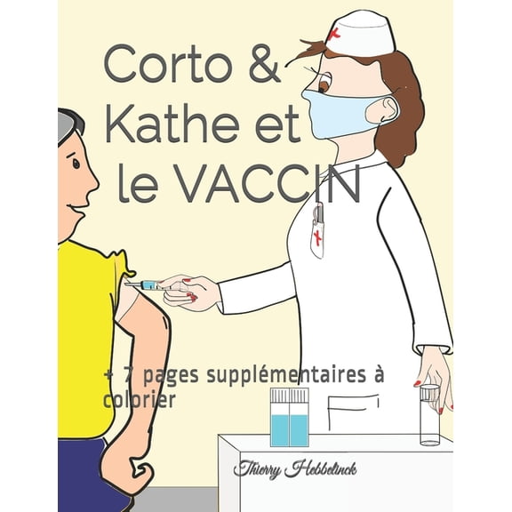 Corto & Kathe et le vaccin: + 7 pages supplmentaires  colorier, (Paperback)